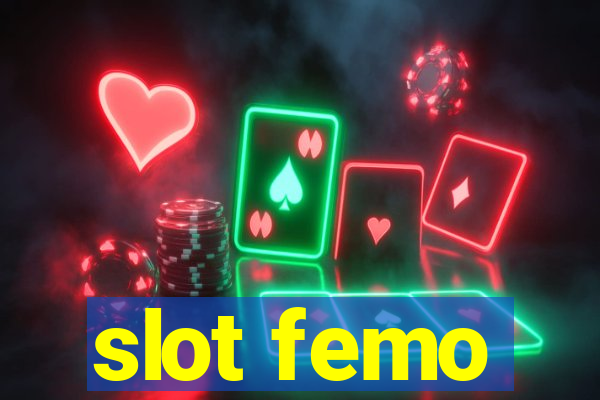 slot femo