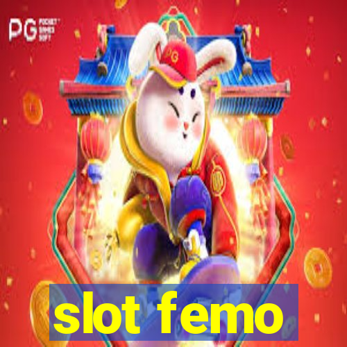 slot femo