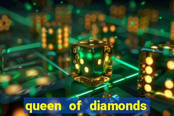 queen of diamonds 20 slot free play