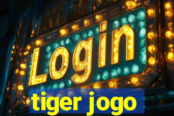 tiger jogo