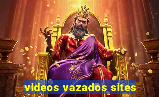 videos vazados sites