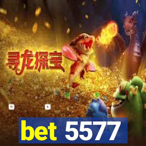 bet 5577