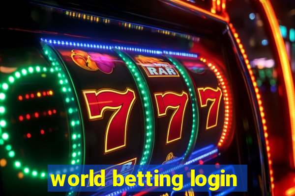 world betting login