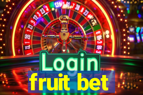 fruit bet