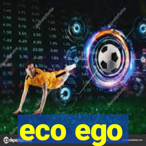 eco ego