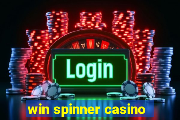 win spinner casino