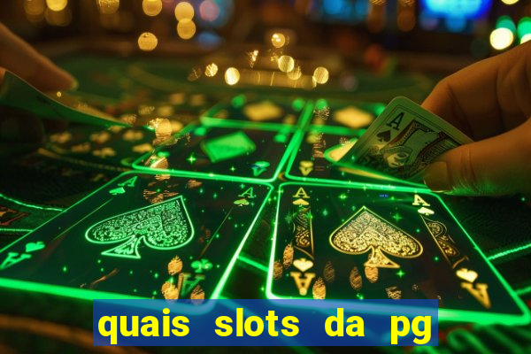 quais slots da pg est?o pagando agora