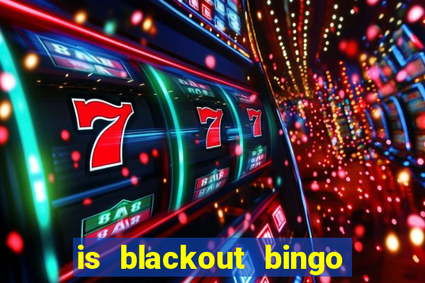 is blackout bingo a scam