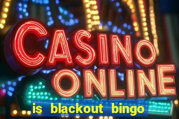 is blackout bingo a scam