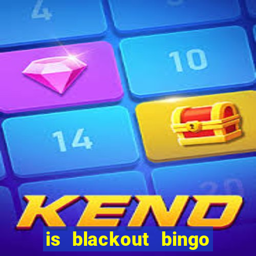 is blackout bingo a scam