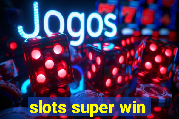 slots super win