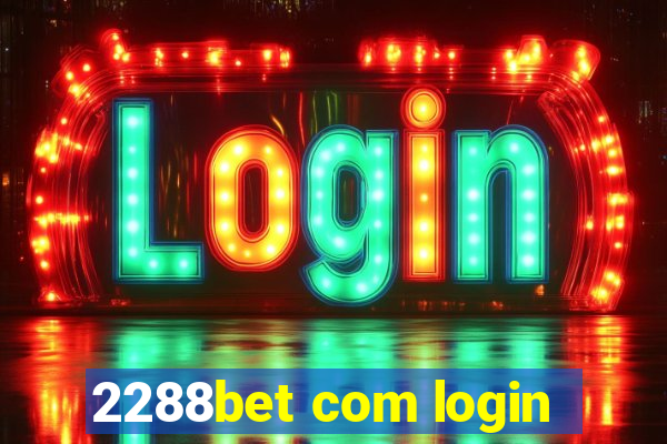 2288bet com login