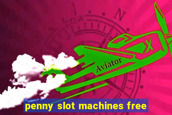 penny slot machines free