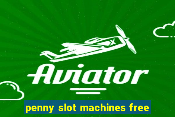 penny slot machines free