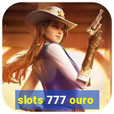 slots 777 ouro