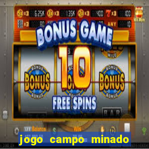 jogo campo minado ganhar dinheiro