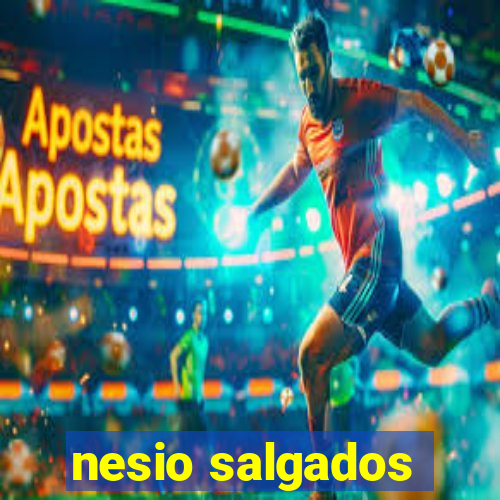 nesio salgados