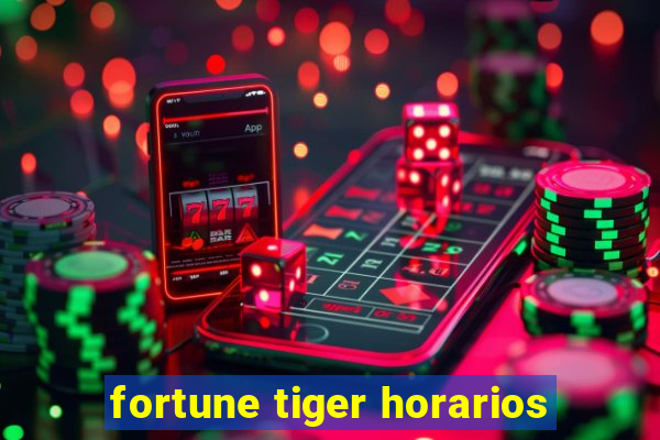 fortune tiger horarios