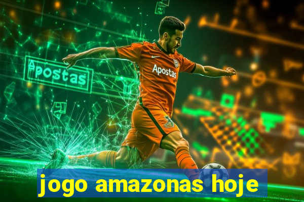 jogo amazonas hoje