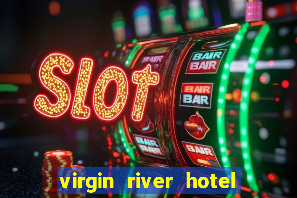 virgin river hotel and casino