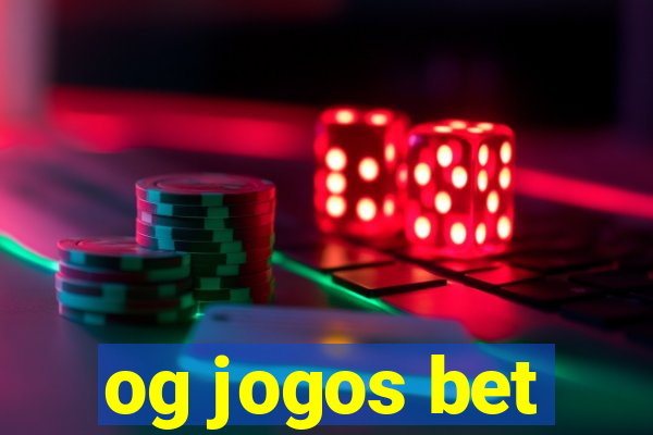 og jogos bet