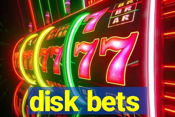 disk bets