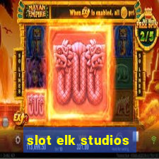 slot elk studios