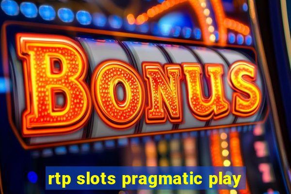 rtp slots pragmatic play