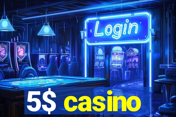 5$ casino