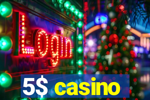 5$ casino