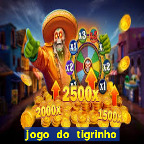 jogo do tigrinho paga de verdade