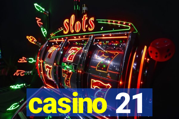 casino 21