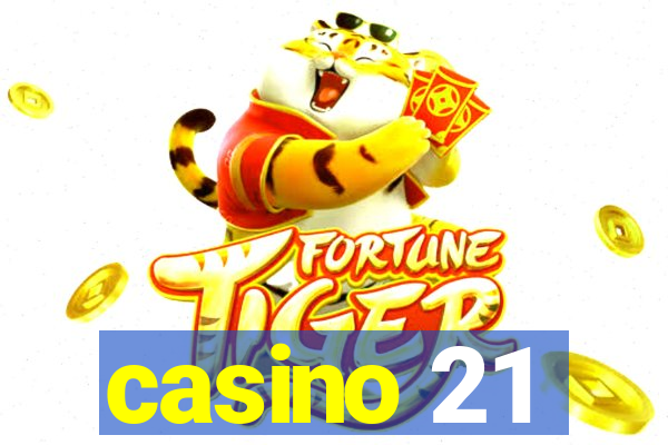 casino 21