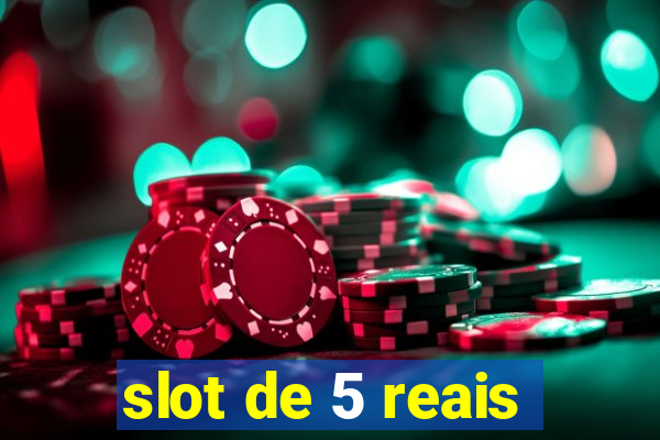 slot de 5 reais