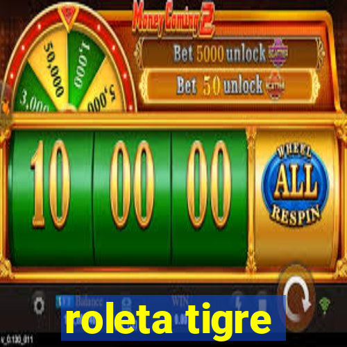 roleta tigre