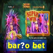 bar?o bet