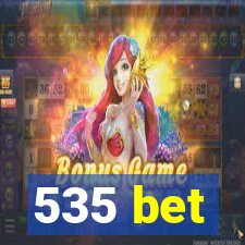 535 bet