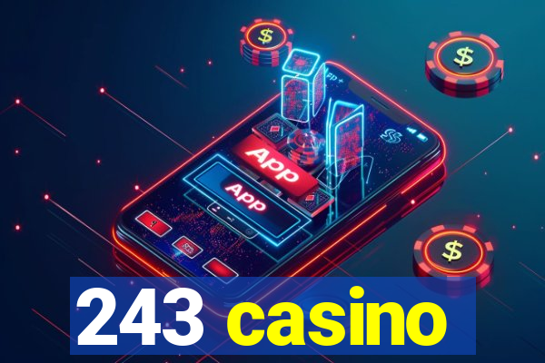 243 casino