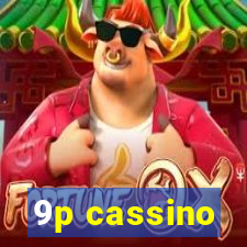 9p cassino