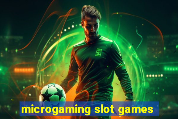 microgaming slot games