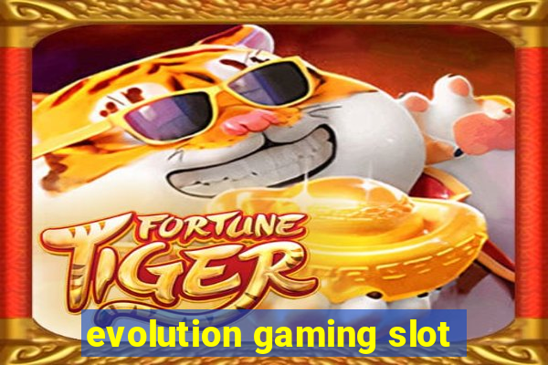 evolution gaming slot