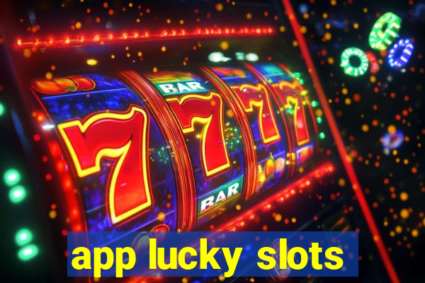 app lucky slots