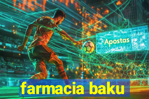 farmacia baku