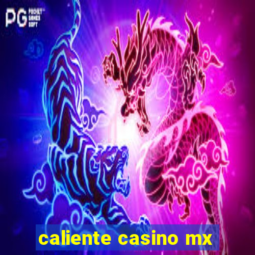 caliente casino mx