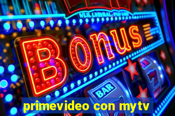 primevideo con mytv