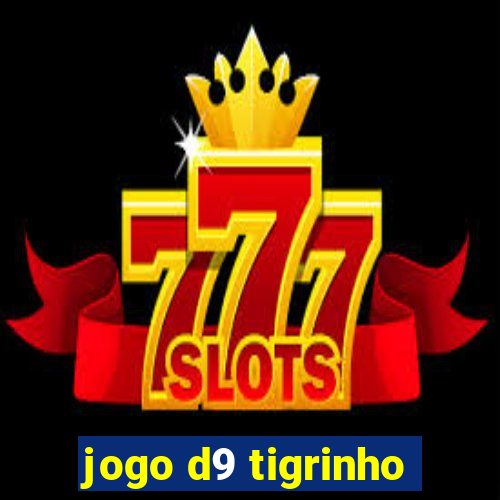 jogo d9 tigrinho