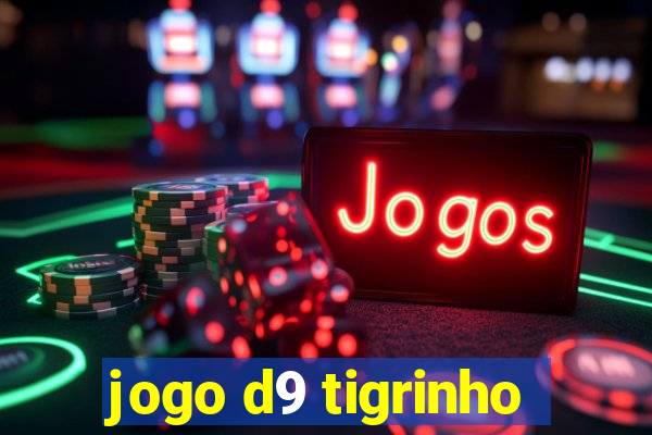 jogo d9 tigrinho