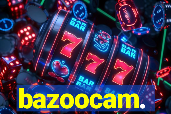 bazoocam.