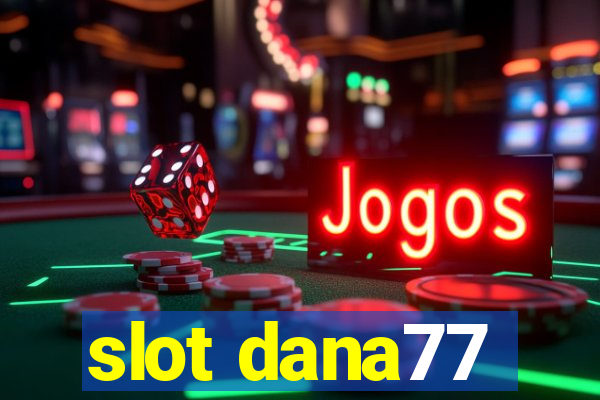 slot dana77