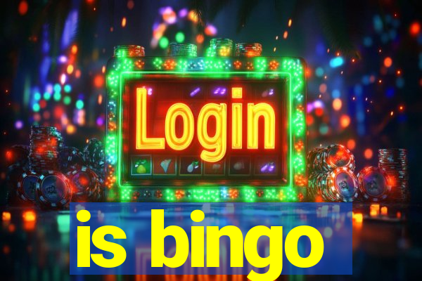 is bingo